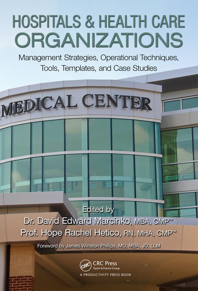 Hospitals & Health Care Organizations by David Edward Marcinko, Hope Rachel Hetico