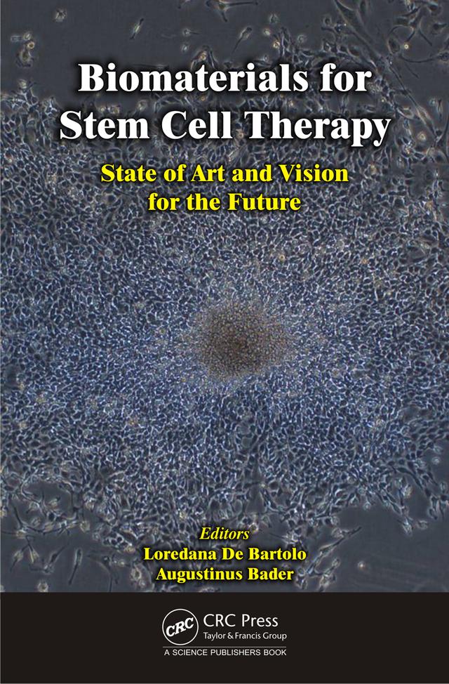 Biomaterials for Stem Cell Therapy by Augustinus Bader, Loredana De Bartolo