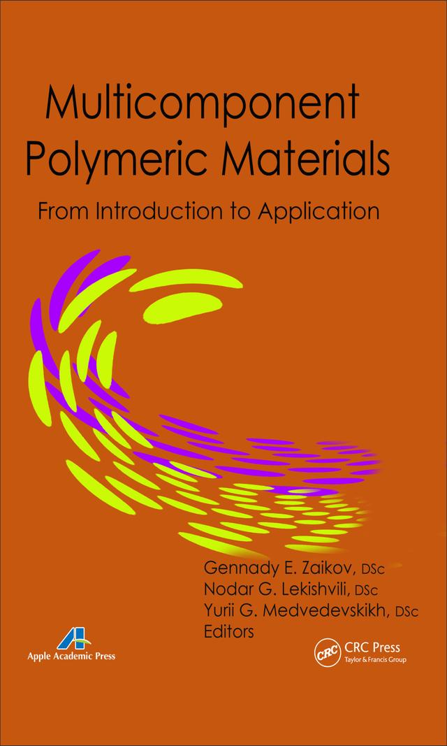 Multicomponent Polymeric Materials by Gennady E. Zaikov, Nodar G. Lekishvili, Yurii J. Medvedevskikh