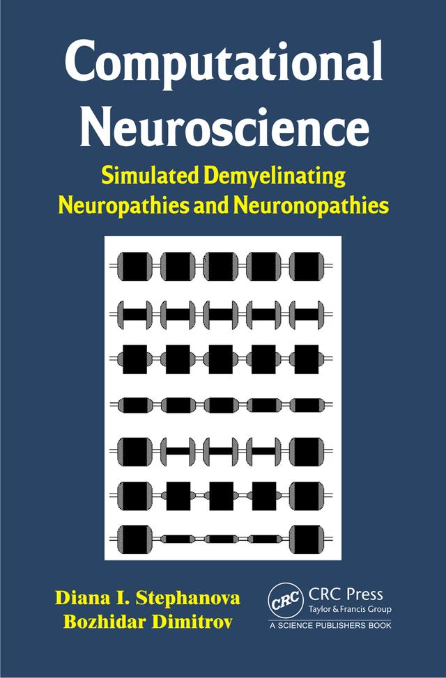 Computational Neuroscience by Bozhidar Dimitrov Kolev, Diana Ivanova Stephanova