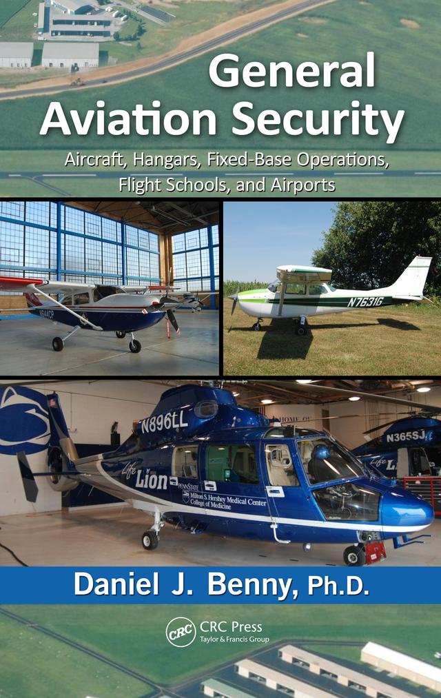 General Aviation Security by Daniel J. Benny, Ph.D