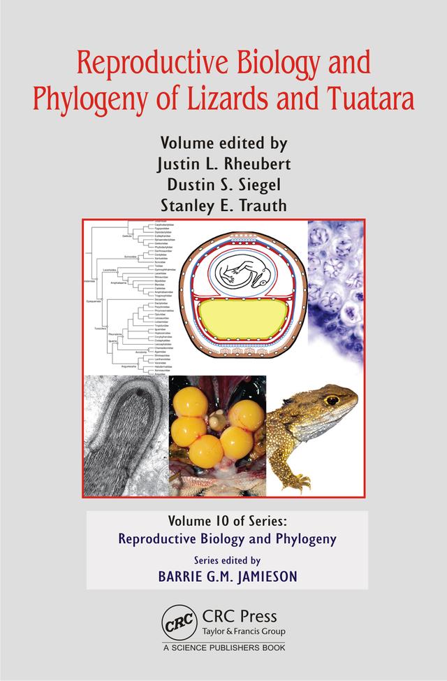 Reproductive Biology and Phylogeny of Lizards and Tuatara by Dustin S. Siegel, Justin L. Rheubert, Stanley E. Trauth