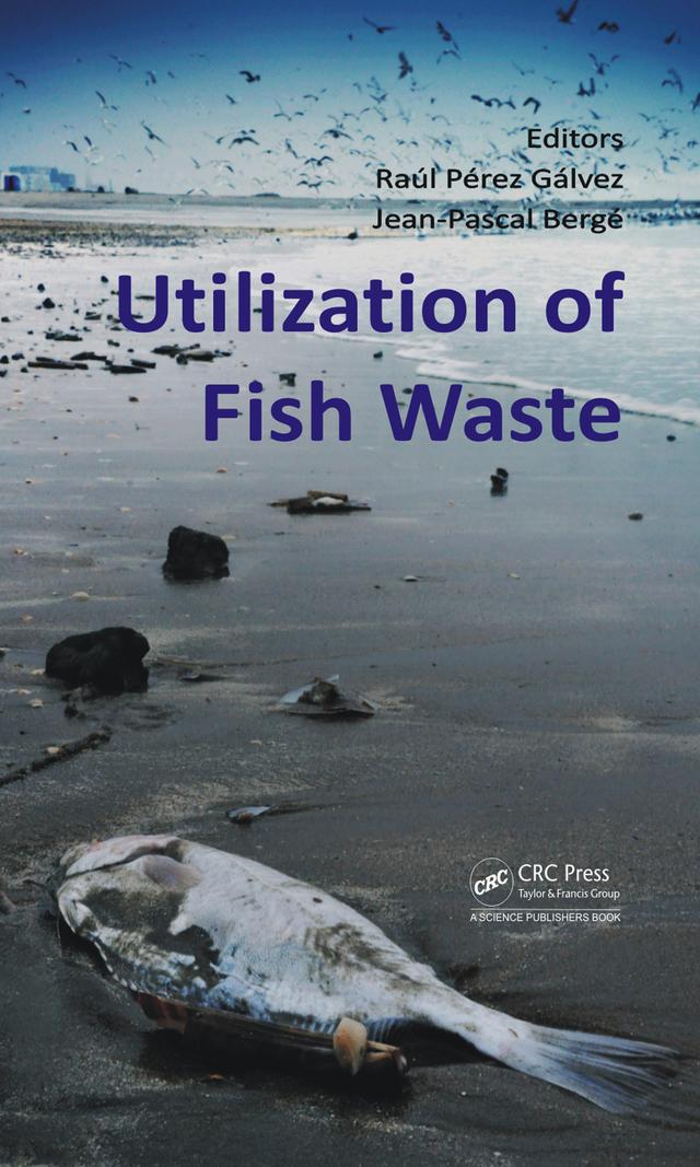 Utilization of Fish Waste by Jean-Pascal Berge, Raul Perez Galvez