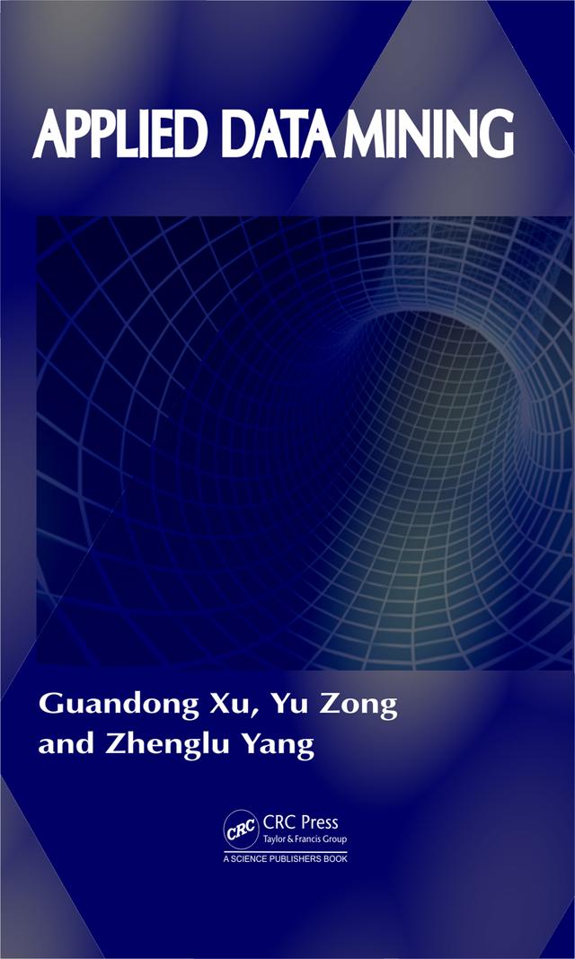 Applied Data Mining by Guandong Xu, Yu Zong, Zhenglu Yang
