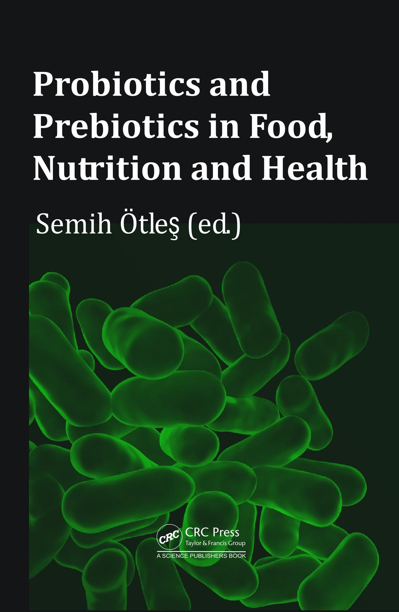 Probiotics and Prebiotics in Food, Nutrition and Health