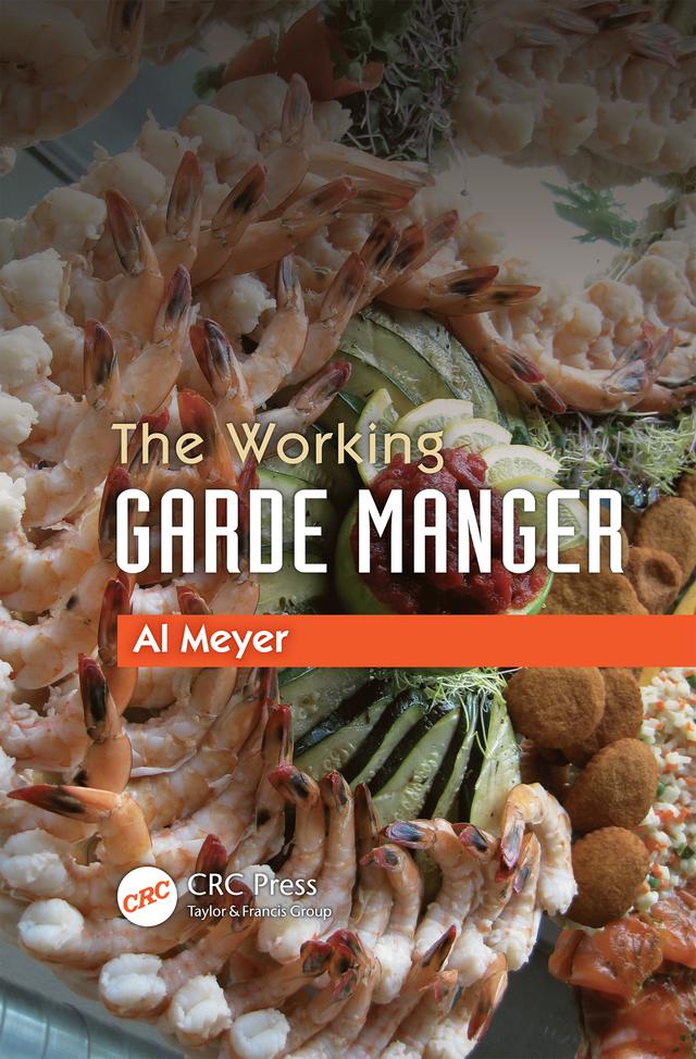 The Working Garde Manger by Al Meyer