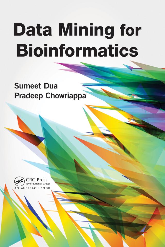 Data Mining for Bioinformatics by Pradeep Chowriappa, Sumeet Dua