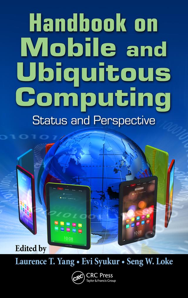 Handbook on Mobile and Ubiquitous Computing by Evi Syukur, Laurence T. Yang, Seng W. Loke