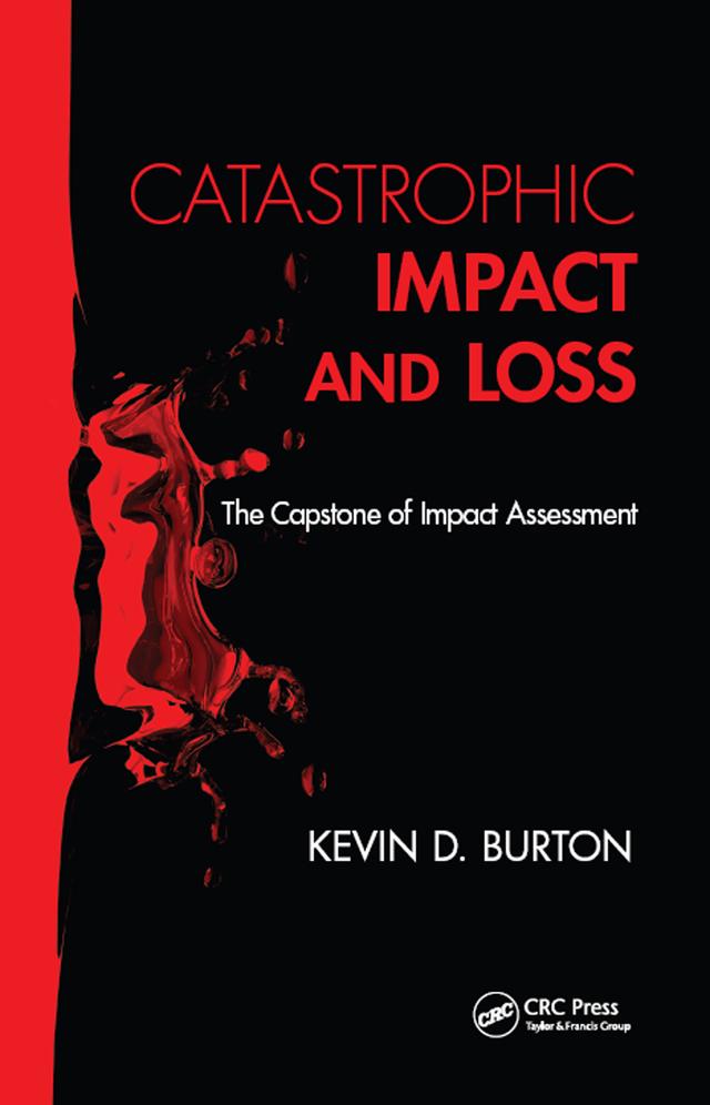 Catastrophic Impact and Loss by Kevin D. Burton
