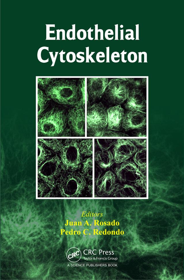 Endothelial Cytoskeleton by Juan A. Rosado, Pedro C. Redondo