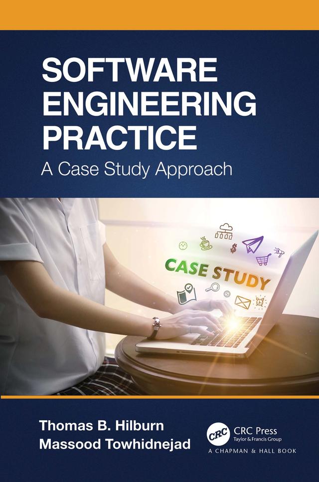 Software Engineering Practice by Massood Towhidnejad, Thomas B. Hilburn