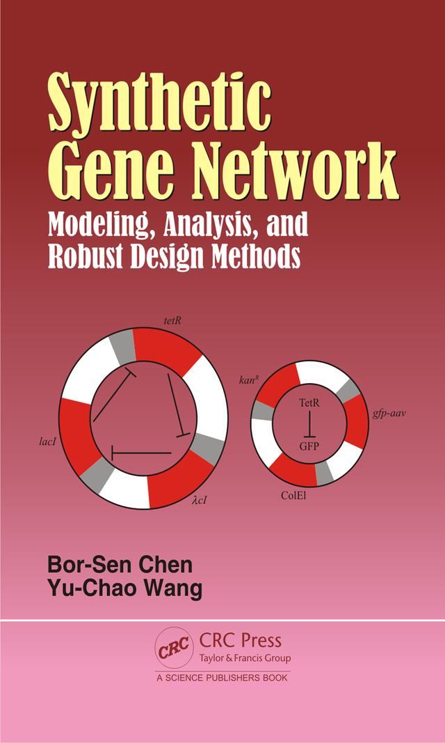 Synthetic Gene Network by Bor-Sen Chen, Yu-Chao Wang