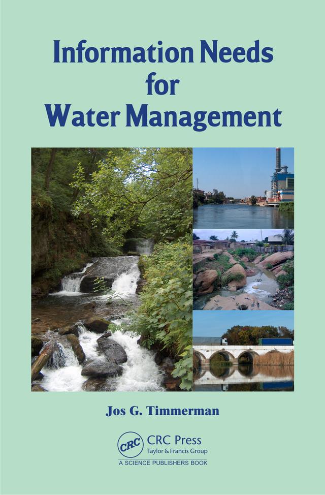 Information Needs for Water Management by Jos G. Timmerman