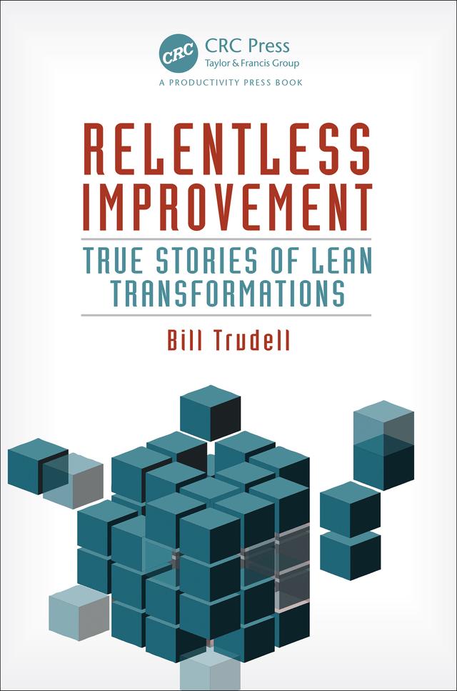 Relentless Improvement by Bill Trudell