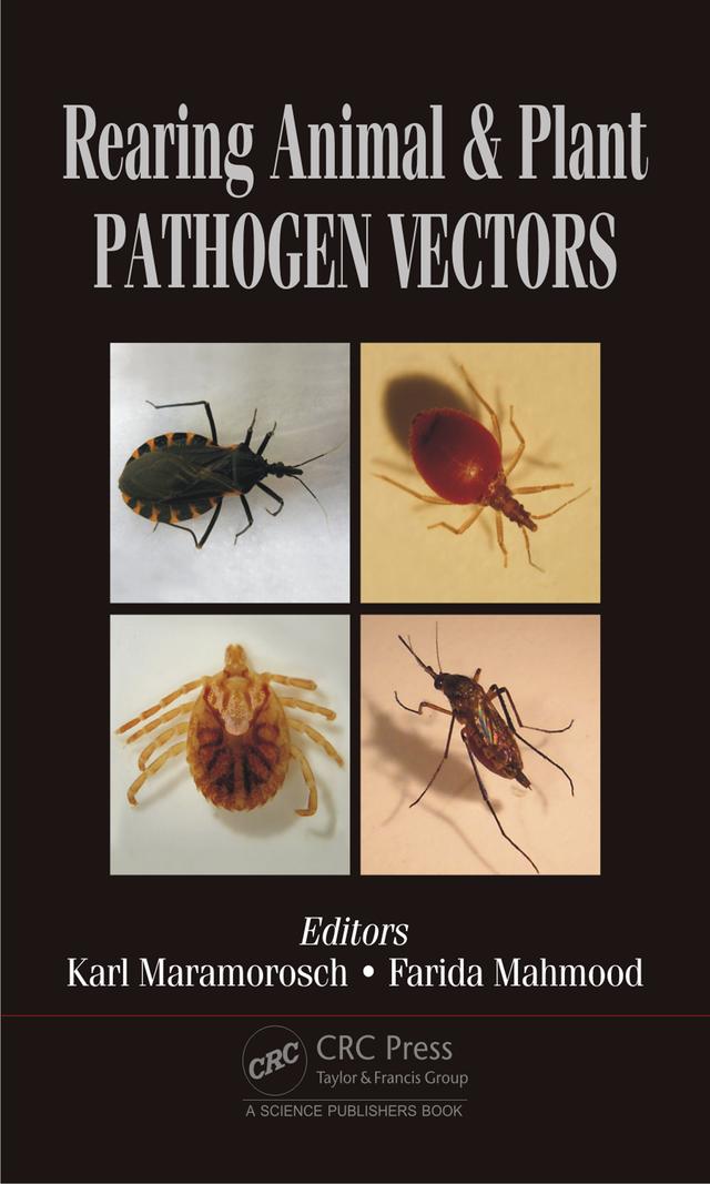 Rearing Animal and Plant Pathogen Vectors by Farida Mahmood, Karl Maramorosch