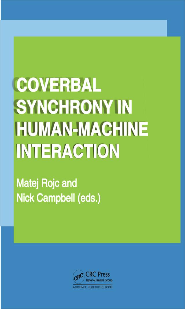 Coverbal Synchrony in Human-Machine Interaction by Matej Rojc, Nick Campbell
