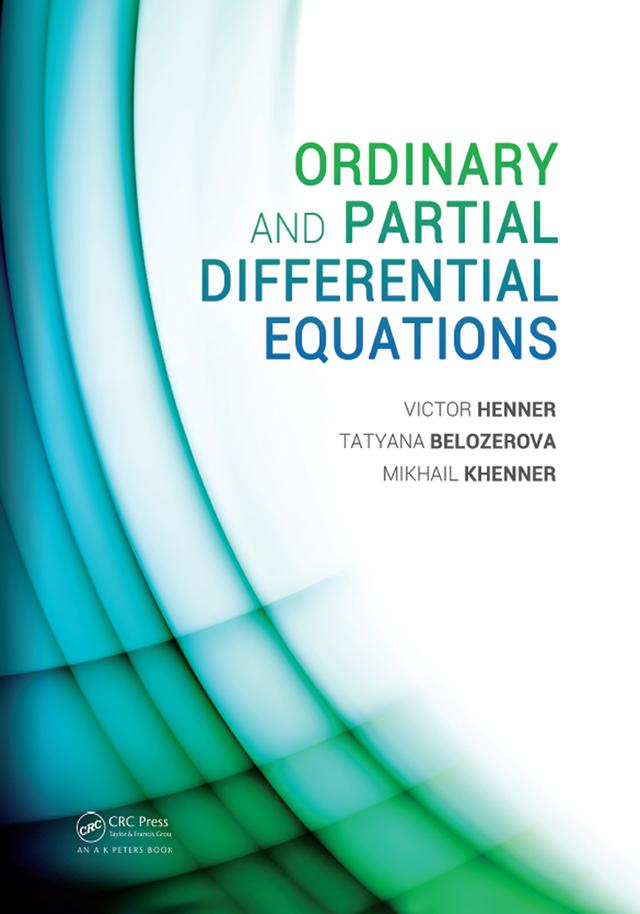 Ordinary and Partial Differential Equations by Mikhail Khenner, Tatyana Belozerova, Victor Henner