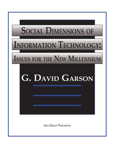 Social Dimensions of Information Technology: Issues for the New Millennium by G. David Garson