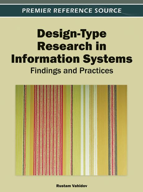 Design-Type Research in Information Systems: Findings and Practices by Rustam Vahidov