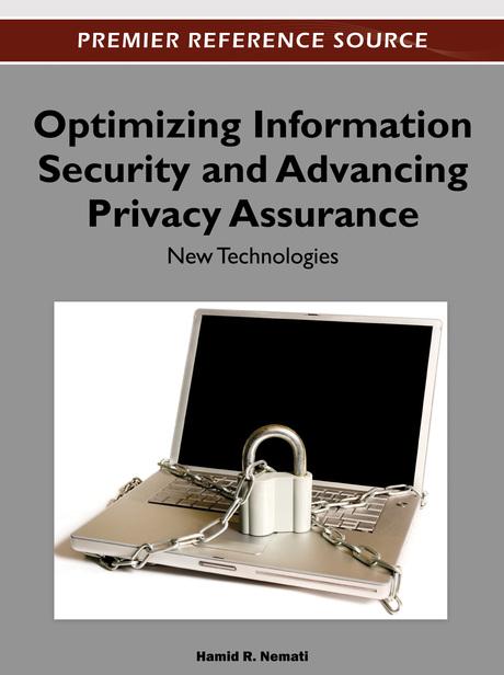 Optimizing Information Security and Advancing Privacy Assurance: New Technologies by Hamid Nemati