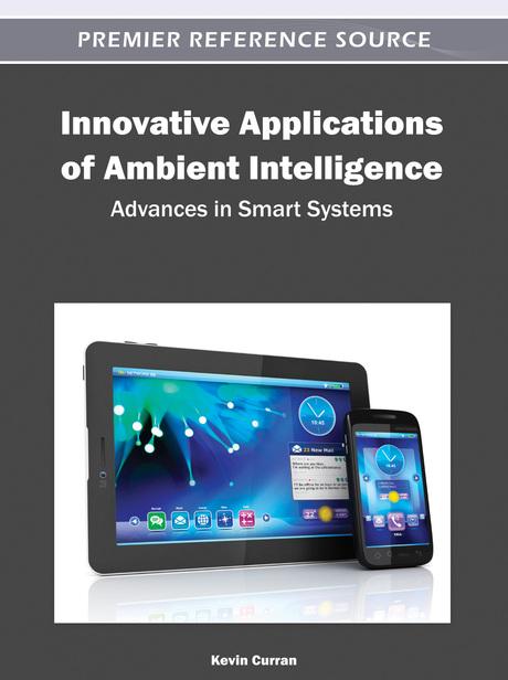Innovative Applications of Ambient Intelligence: Advances in Smart Systems