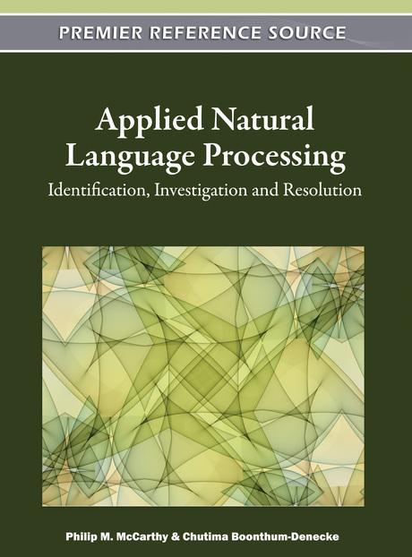 Applied Natural Language Processing: Identification, Investigation and Resolution by Chutima Boonthum-Denecke, Philip M. McCarthy