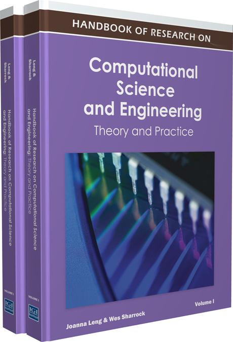 Handbook of Research on Computational Science and Engineering: Theory and Practice by J. Leng, Wes Sharrock