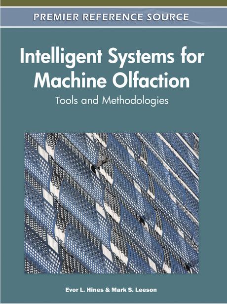 Intelligent Systems for Machine Olfaction: Tools and Methodologies by Evor L. Hines, Mark S. Leeson