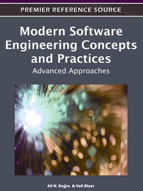 Modern Software Engineering Concepts and Practices: Advanced Approaches by Ali H. Dogru, Veli Biçer