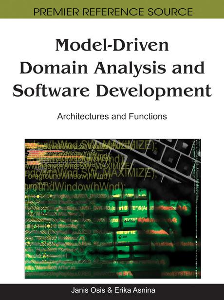 Model-Driven Domain Analysis and Software Development: Architectures and Functions by Erika Asnina, Janis Osis