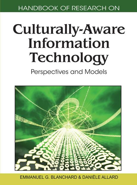 Handbook of Research on Culturally-Aware Information Technology: Perspectives and Models by Danièle Allard, Emmanuel G. Blanchard