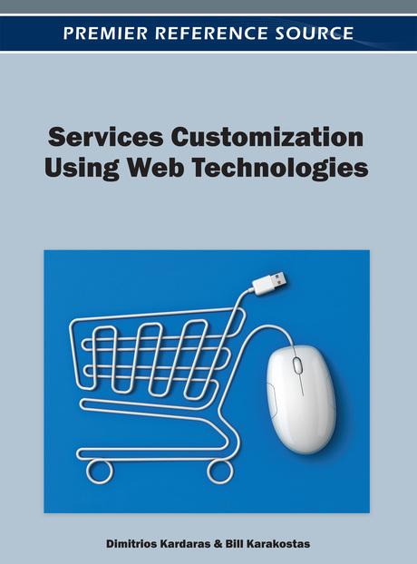 Services Customization Using Web Technologies by Bill Karakostas, Dimitris Kardaras