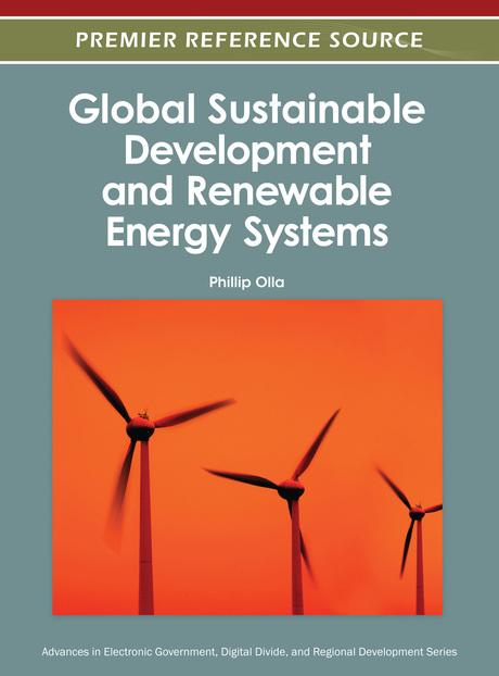 Global Sustainable Development and Renewable Energy Systems by Phillip Olla