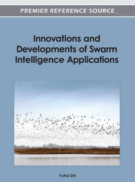 Innovations and Developments of Swarm Intelligence Applications by Yuhui Shi