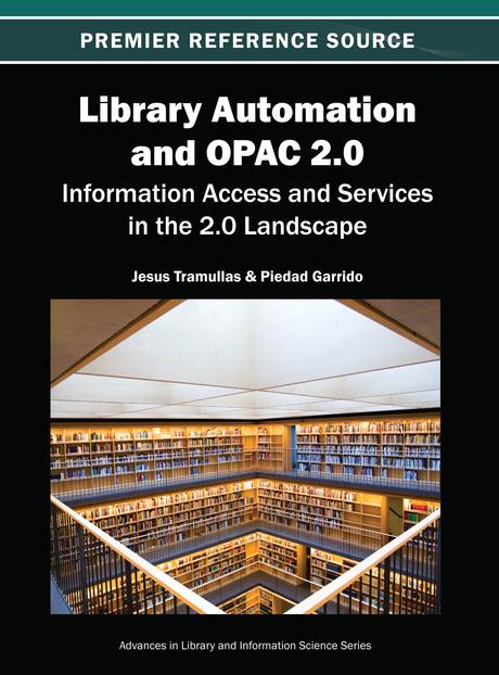 Library Automation and OPAC 2.0: Information Access and Services in the 2.0 Landscape