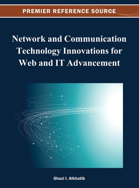Network and Communication Technology Innovations for Web and IT Advancement by Ghazi I. Alkhatib