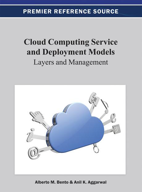 Cloud Computing Service and Deployment Models: Layers and Management by A. K Aggarwal, Al Bento