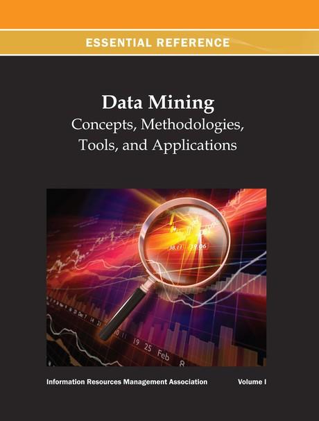 Data Mining: Concepts, Methodologies, Tools, and Applications by Information Resources Management Association