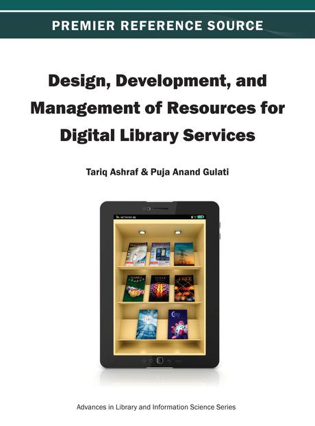 Design, Development, and Management of Resources for Digital Library Services by Puja Anand Gulati, Tariq Ashraf