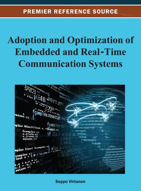 Adoption and Optimization of Embedded and Real-Time Communication Systems by Seppo Virtanen