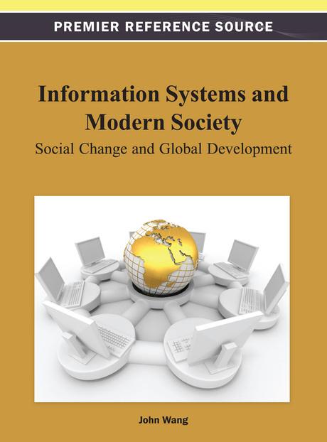 Information Systems and Modern Society: Social Change and Global Development by John Wang