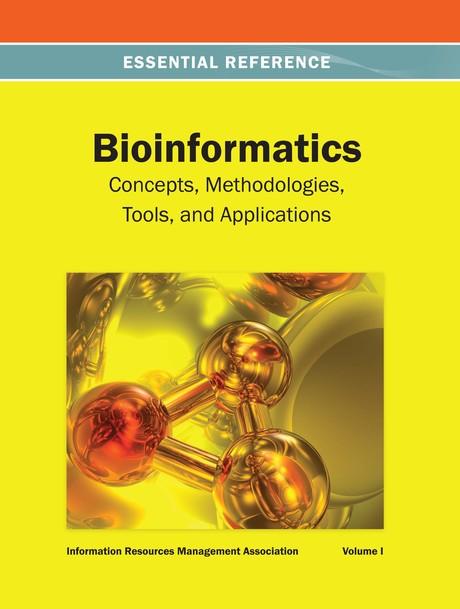 Bioinformatics: Concepts, Methodologies, Tools, and Applications by Information Resources Management Association