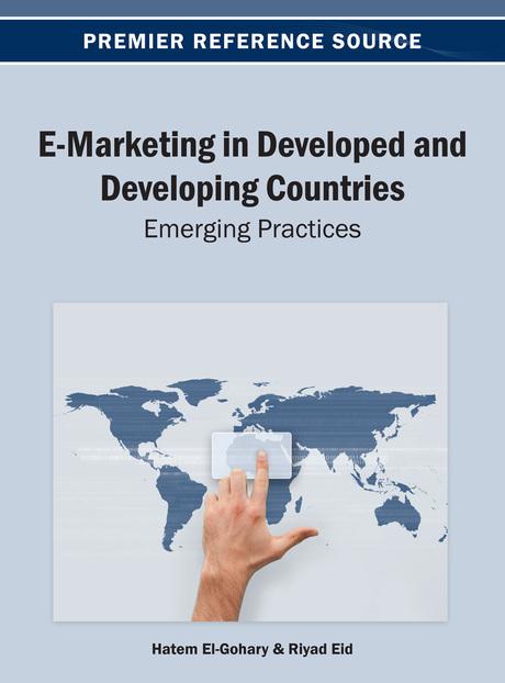 E-Marketing in Developed and Developing Countries: Emerging Practices by Hatem El-Gohary, Riyad Eid