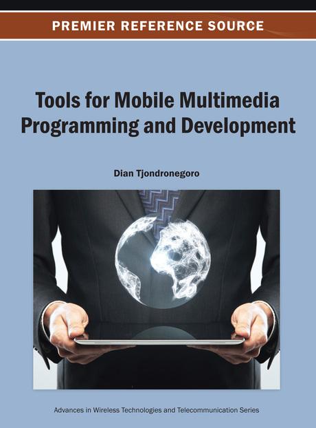 Tools for Mobile Multimedia Programming and Development by D. Tjondronegoro