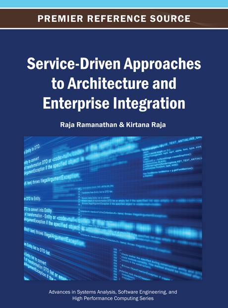 Service-Driven Approaches to Architecture and Enterprise Integration by Kirtana Raja, Raja Ramanathan