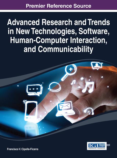 Advanced Research and Trends in New Technologies, Software, Human-Computer Interaction, and Communicability by Francisco Vicente Cipolla Ficarra