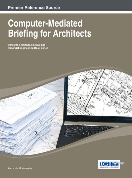Computer-Mediated Briefing for Architects by Alexander Koutamanis