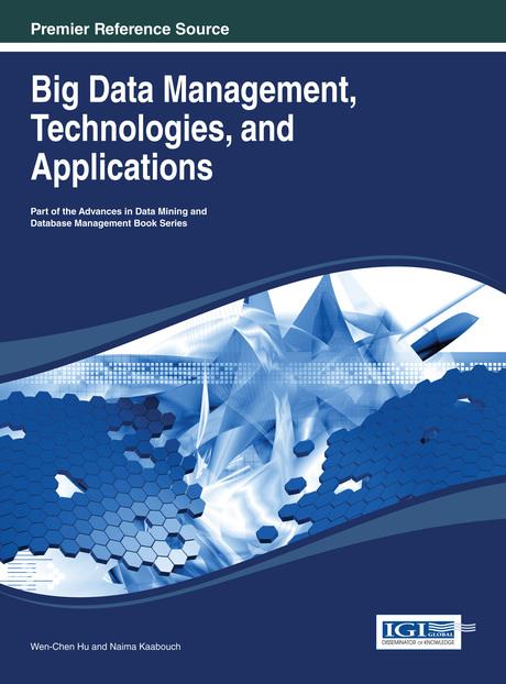 Big Data Management, Technologies, and Applications by Naima Kaabouch, Wen-Chen Hu