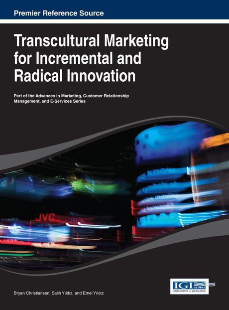 Transcultural Marketing for Incremental and Radical Innovation by Bryan Christiansen, Emel Yıldız, Salih Yıldız