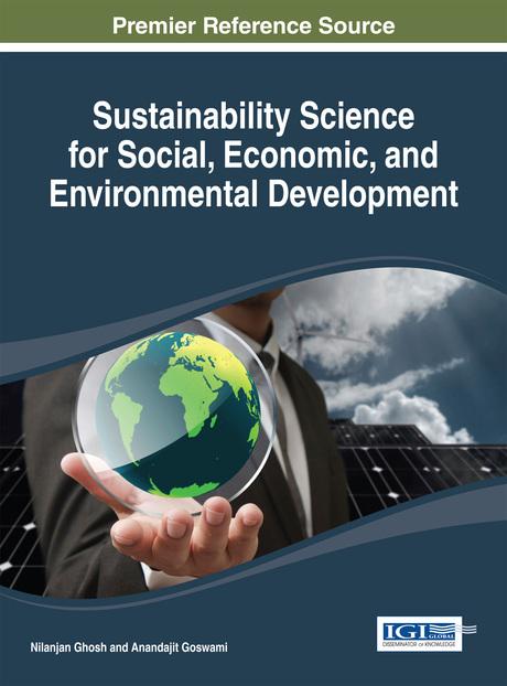 Sustainability Science for Social, Economic, and Environmental Development by Anandajit Goswami, Nilanjan Ghosh